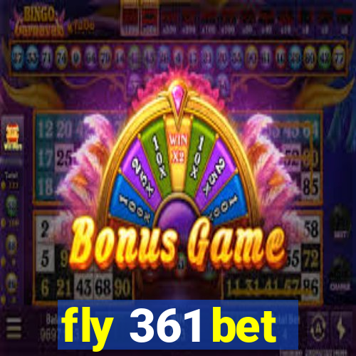 fly 361 bet